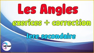 Les angles 1ere années secondaire exercices corrigés [upl. by Aire]