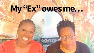 My “Ex” owes me… [upl. by Nilved]