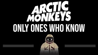 Arctic Monkeys • Only Ones Who Know CC Upgraded Video 🎤 Karaoke Instrumental Lyrics [upl. by Chilcote]