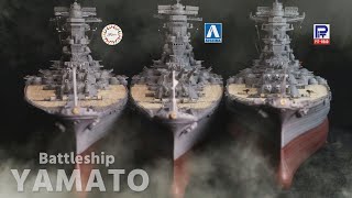 戦艦大和 大日本帝国海軍 後編 IJN Battleship YAMATO 1700 艦船模型 ピットロード・青島・フジミ の３隻作る Vol2 [upl. by Enelrahc]