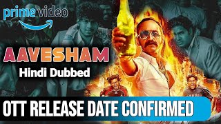 Aavesham Hindi Dubbed Release date  Aavesham Hindi Ott Release date  Aavesham Hindi Amazon Prime [upl. by Reldnahc]