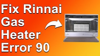 How To Fix Rinnai Gas Heater Error 90 The Common Cause And How To Fix It  Easy Guide [upl. by Hoebart]