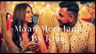 King  Maan Meri Jaan Lyrical [upl. by Nannahs]