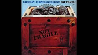 Bachman Turner Overdrive  Not Fragile  Second Hand [upl. by Harvison882]