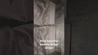 most beautiful payeche design like and subscribe shorts video [upl. by Ynaffik]