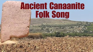 Canaanite Folk Song The Song of The Year Gezer Calendar [upl. by Eleynad]