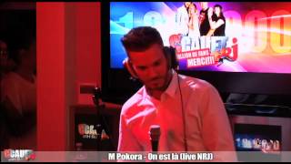 M Pokora  On est la  Live  CCauet sur NRJ [upl. by Nnorahs]