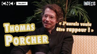 THOMAS PORCHER quotJaurais aimé être rappeurquot [upl. by Pandora]