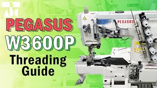 Pegasus W3600P Cylinder Bed Interlock  Coverstitch Threading Guide [upl. by Vernier]