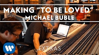 Michael Bublé  Making the Album quotTo Be Lovedquot Extra [upl. by Ahtelat369]