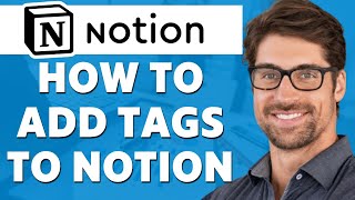 How to Add Tags to Notion 2024 [upl. by Viviane915]