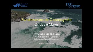 Fundamentos de Oceanografia Aula 07 Ondas e Marés [upl. by Naitsabes]