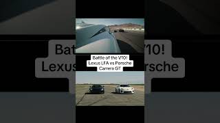 Heavenly V10s Lexus LFA vs Porsche Carrera GT [upl. by Yolande174]