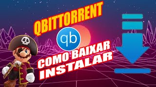 Como BAIXAR e INSTALAR Qbittorrent PC 2024 [upl. by Onaicilef]