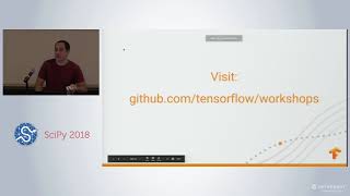 Getting Started with TensorFlow and Deep Learning  SciPy 2018 Tutorial  Josh Gordon [upl. by Loziram]