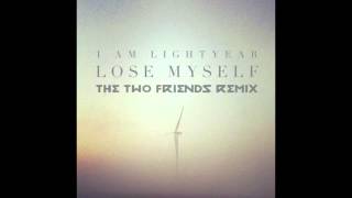 Lose Myself Two Friends Remix  I Am Lightyear [upl. by Nylaret]