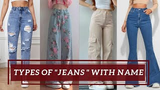 Types of quotJEANSquot with NAME 👈  PART1  VIDEO 🎬 10 types of JEANS 👖  ttanisha [upl. by Mastic907]