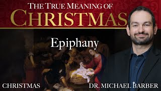 Epiphany  The True Meaning of Christmas [upl. by Bluma830]