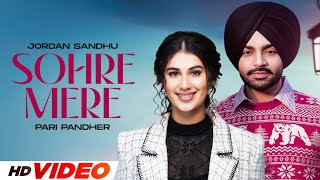 Sohre Mere HD Video  Jordan Sandhu  Pari Pandher  New Punjabi Songs 2024  Latest Punjabi Songs [upl. by Malo505]