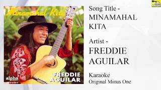 Freddie Aguilar  Minamahal Kita Karaoke  Original Minus One [upl. by Mildred607]