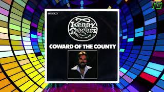 Kenny Rogers  Coward Of The County [upl. by Mendel]