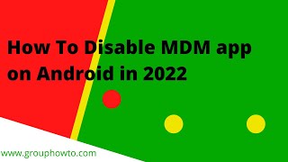 How To Disable MDM app on Android in 2024 [upl. by Dosi469]