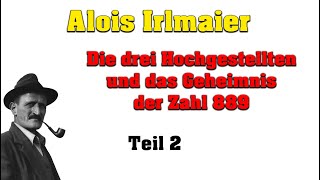 Alois Irlmaier  Das Geheimnis der Zahl 889 Teil 2 [upl. by Carol214]