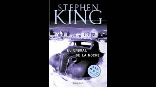 El umbral de la noche  Stephen King Audiolibro parte 1 [upl. by Cilurzo]