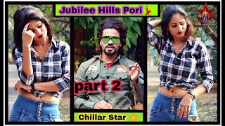 Chillar Star ⭐ Jubilee Hills Pori💃 Part 2  Full Romantic  2021 [upl. by Ajoop96]