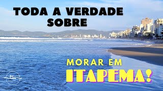 ITAPEMA Tudo sobre CUSTO DE VIDA SAÚDE LAZER SEGURANÇA EDUCAÇÃO TRABALHO PRAIAS e muito mais [upl. by Josepha]