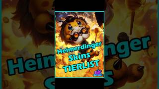 Heimerdinger Skins Tier List leagueoflegends heimerdinger tierlist worlds2024 gaming riotgames [upl. by Madancy]