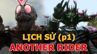 Nếu như các KAMEN RIDER là PHẢN DIỆN — TOÀN BỘ LỊCH SỬ ANOTHER RIDER ShowaHeisei  Lờ Đờ [upl. by Nylaehs]