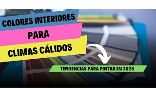 Ideas para Pintar el INTERIOR de tu CASA este 2025 Tendencias para Climas Cálidos [upl. by Aileon390]