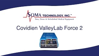 Covidien ValleyLab Force 2  Soma Technology Inc [upl. by Lidaa]