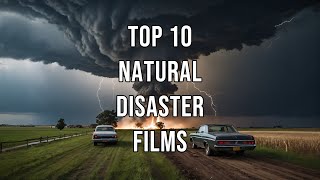 Top 10 Natural Disaster Films [upl. by Ariana]