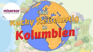 Kinderfastenaktion Mit Rucky Reiselustig in Kolumbien [upl. by Netsirk]