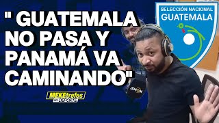 🥊🔥 DEBATE INTENSO POR GUATEMALA Y PANAMÁ  Análisis sorteo Mundial 2026 [upl. by Ahsiened]