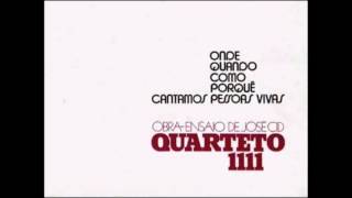 Quarteto 1111  Onde Quando Como Porquê Cantamos Pessoas Vivas Full Album [upl. by Arimay]