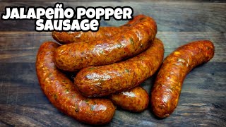 Jalapeno Popper Sausage  Homemade Sausage Recipe [upl. by Hennahane]