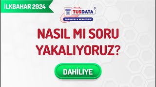 İlkbahar 2024 TUS Nasıl mı Soru Yakalıyoruz  Dahiliye [upl. by Uah]