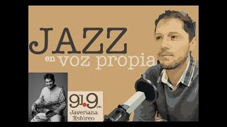 Jazz en voz propia  Javeriana Estéreo [upl. by Ycaj]