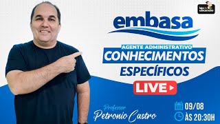 LIVE EMBASA  Conhec Específicos Agente Administrativo  0908 às 2030h  Petronio Castro [upl. by Kuehnel]