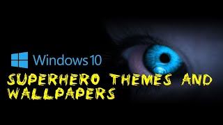 Windows 10 best themes and wallpaperssuperherothemes and wallpapers for windows 107 [upl. by Onileva]