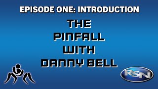 The Pinfall with Danny Bell Episode One Introduction [upl. by Ahsekal]