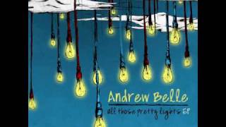 Andrew Belle  All Those Pretty Lights  Official Song [upl. by Ruberta]