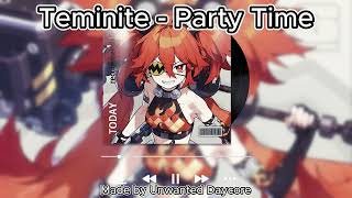 Teminite  Party Time SLOWED [upl. by Gerdy]