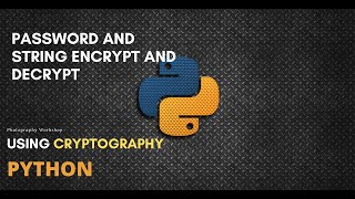 Password Encrypt and Decrypt  7 Lines of code   Using Cryptography  Python  mrlazyprogrammer [upl. by Eiclek]