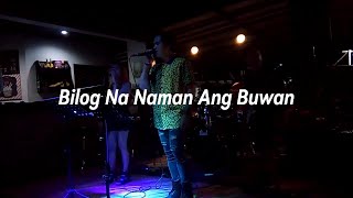 Bilog Na Naman Ang Buwan [upl. by Ardnassela20]