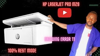 HP LASERJET PRO MFP M28 SOWING ERROR 11 HOW TO FIXED IT [upl. by Nagah]