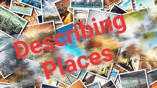 Describing places [upl. by Winonah]